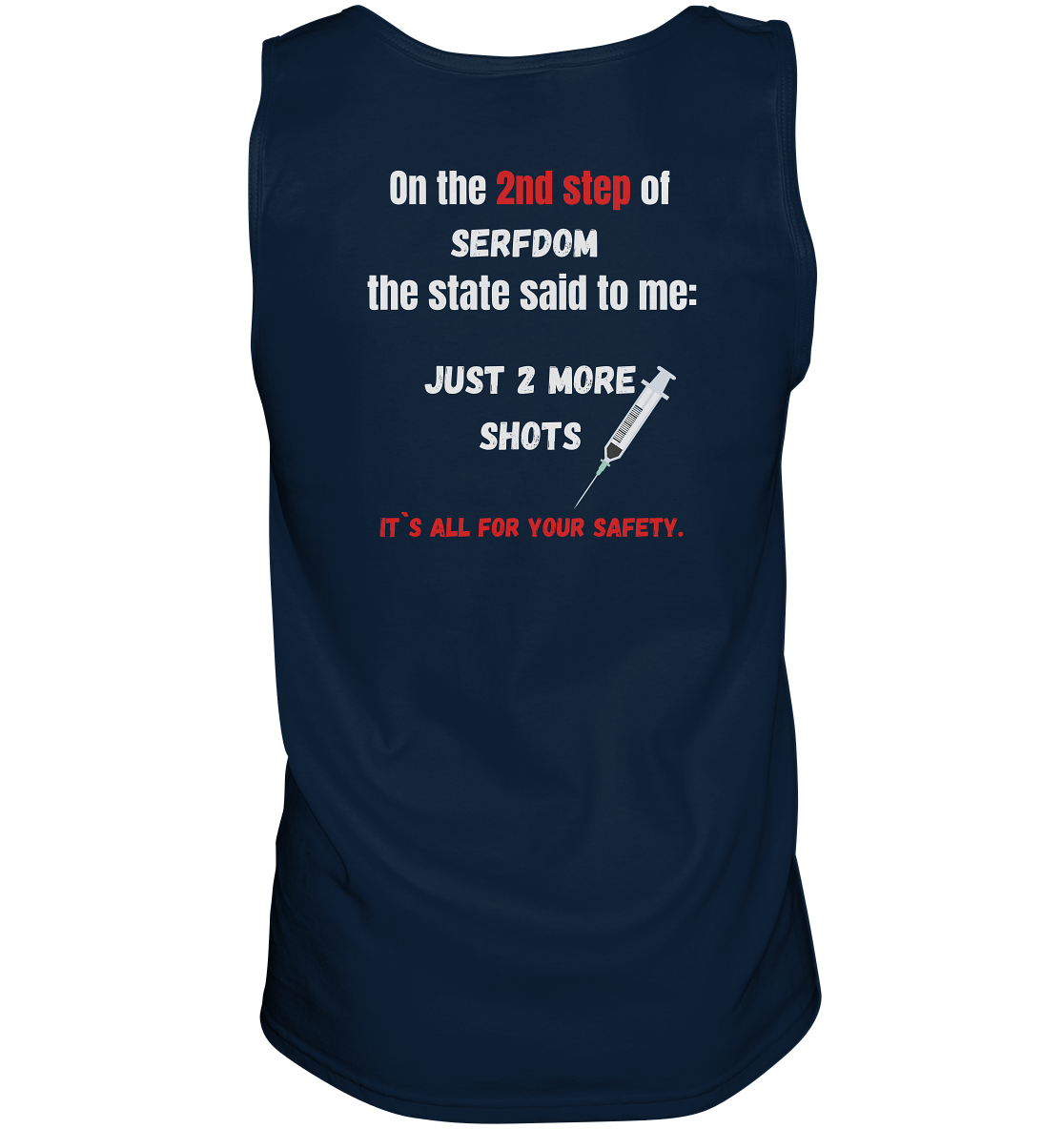 2nd step of serfdom - JUST 2 MORE SHOTS - RÜCKENDRUCK (Herren, Men)  - Tank-Top