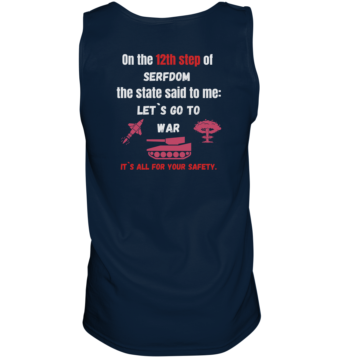 12th steps of serfdom - LET`S GO TO WAR - RÜCKENDRUCK (Herren, Men)  - Tank-Top