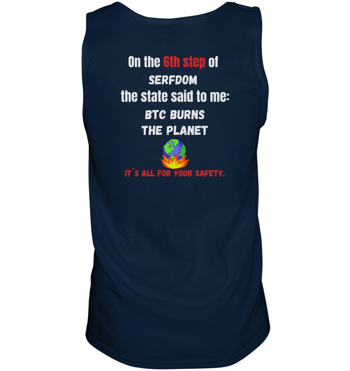 6th step of serfdom - BTC BURNS THE PLANET - RÜCKENDRUCK (Herren, Men)  - Tank-Top