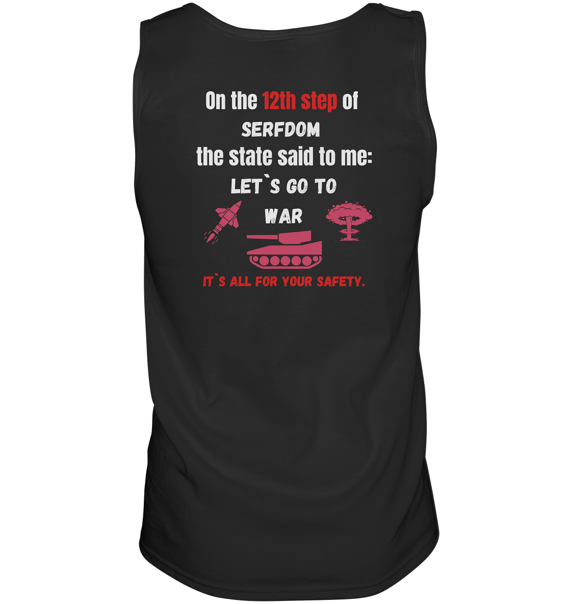 12th steps of serfdom - LET`S GO TO WAR - RÜCKENDRUCK (Herren, Men)  - Tank-Top