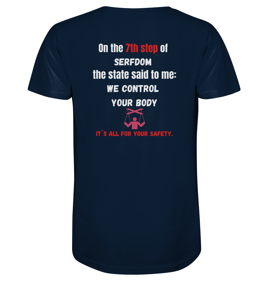 7th step of serfdom - WE CONTROL YOUR BODY - RÜCKENDRUCK (Herren, Men) - V-Neck Shirt