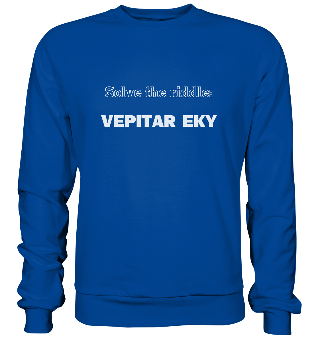 SOLVE THE RIDDLE - VEPITAR EKY - Basic Sweatshirt