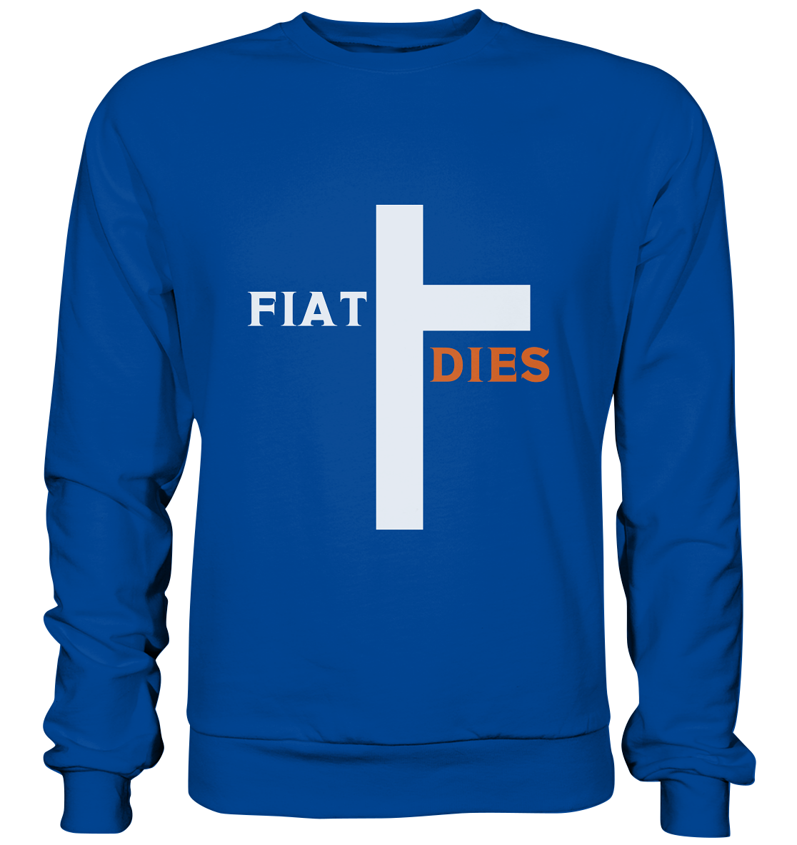 FIAT DIES  (Version: "FIAT" in weiss, "DIES" in orange) - Basic Sweatshirt