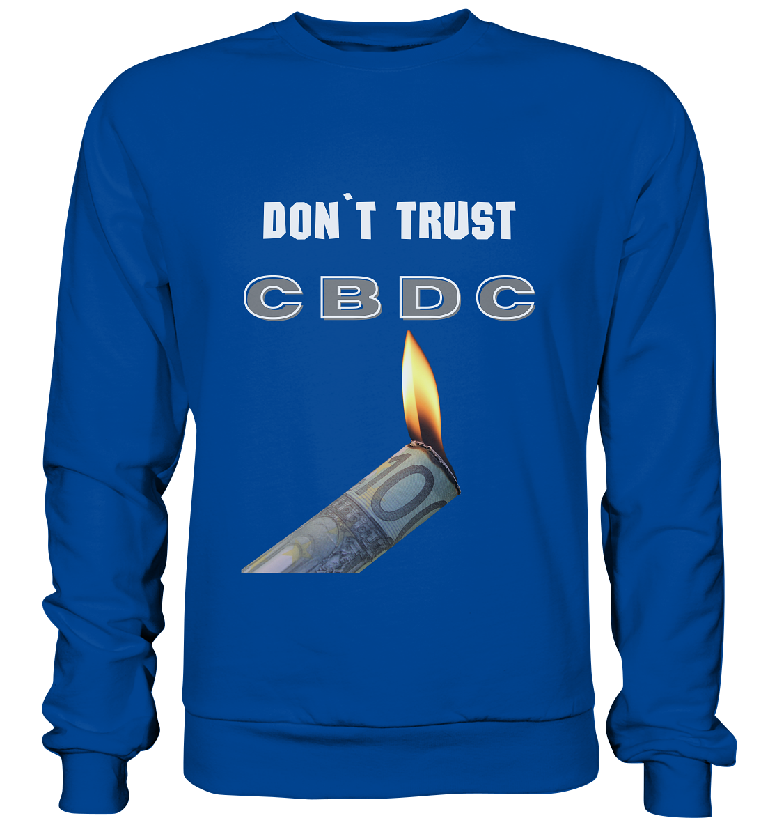 DON`T TRUST CBDC - Basic Sweatshirt