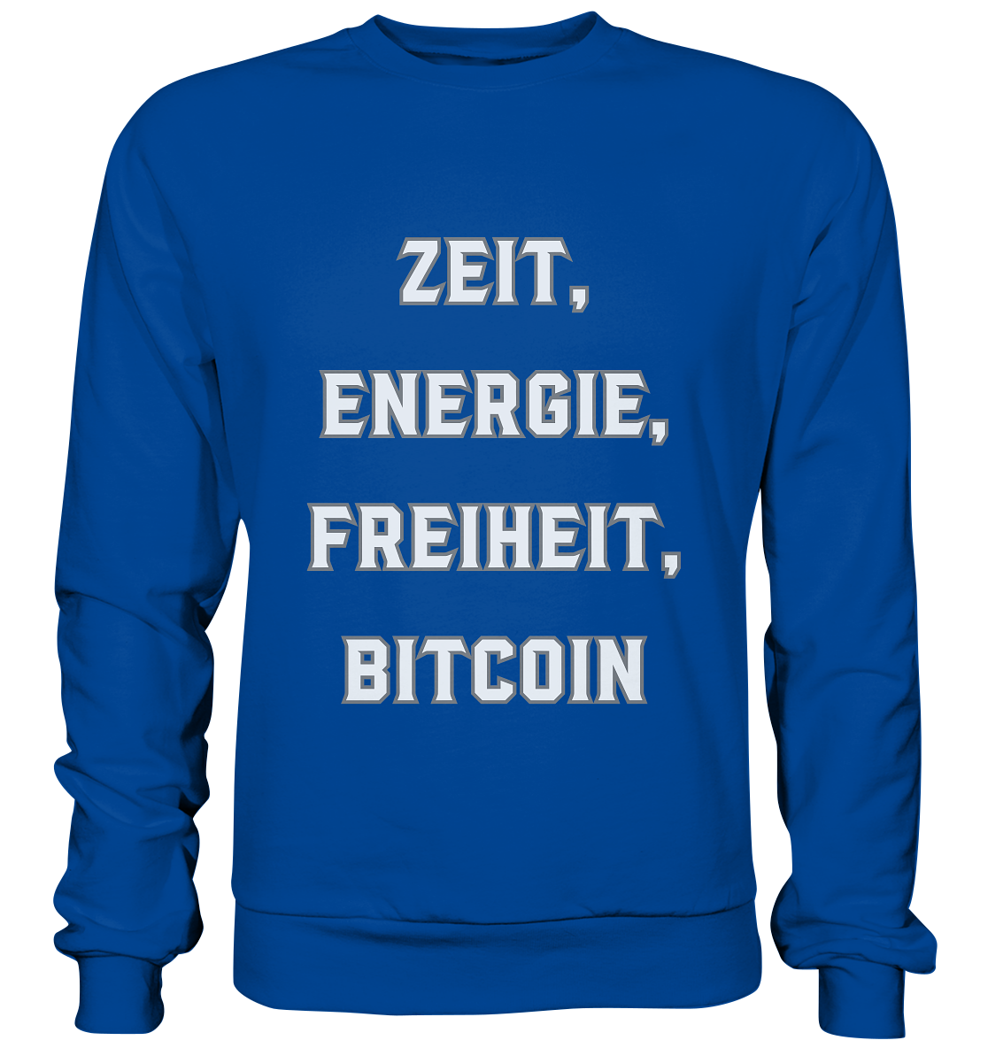 ZEIT, ENERGIE, FREIHEIT, BITCOIN - Basic Sweatshirt
