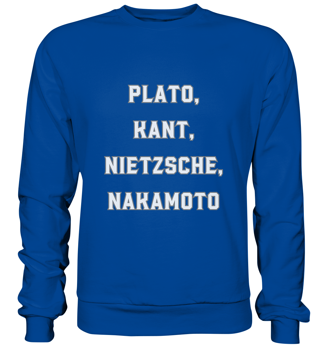 PLATO, KANT, NIETZSCHE, NAKANOTO - Basic Sweatshirt
