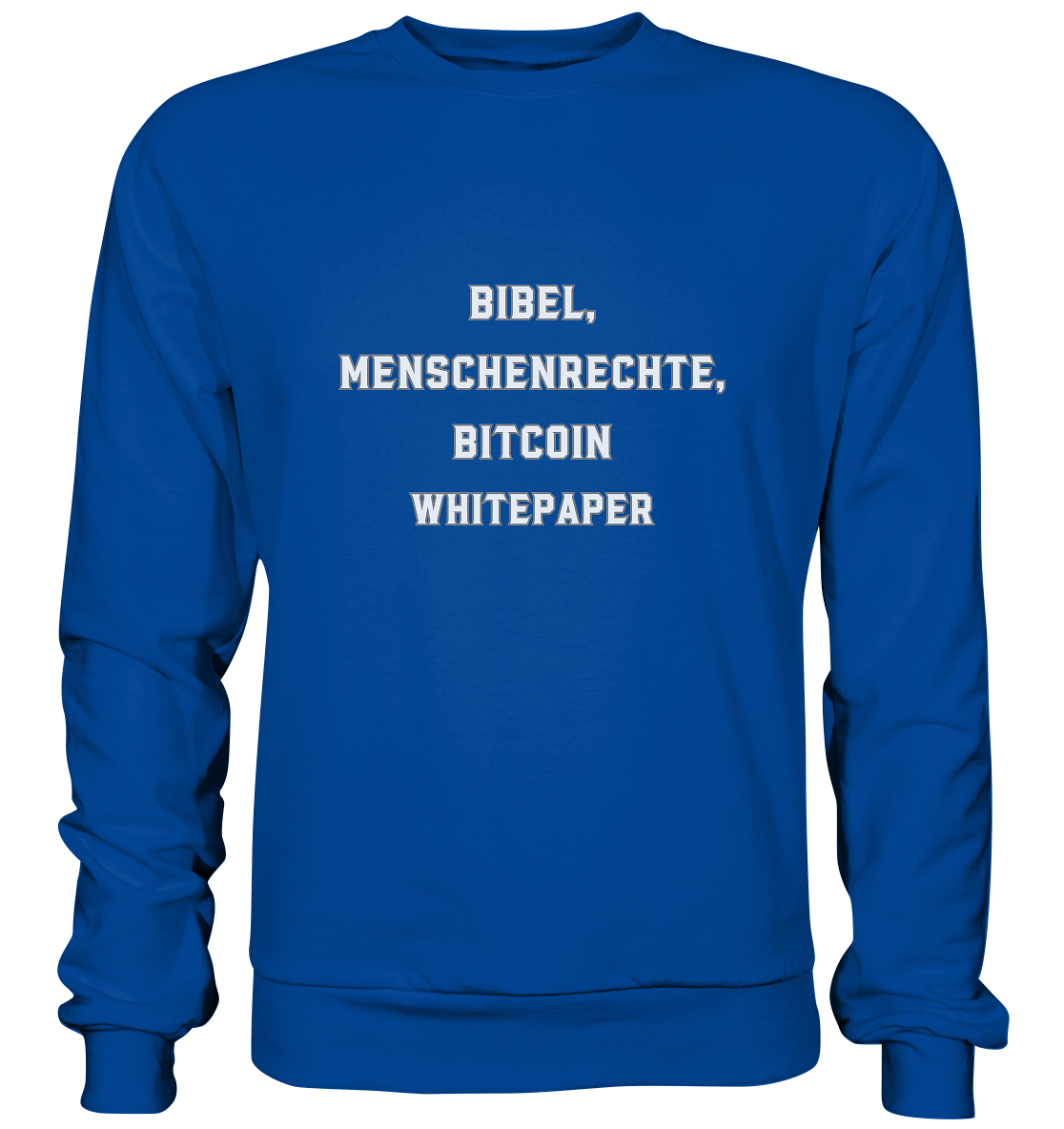 BIBEL, MENSCHENRECHTE, BITCOIN WHITEPAPER - Basic Sweatshirt