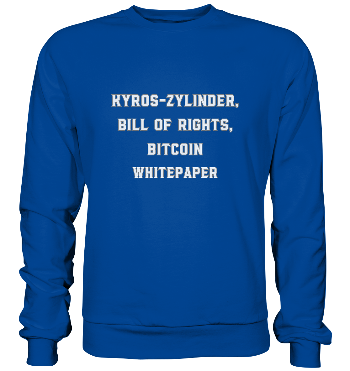 KYROS-ZYLINDER, BILL OF RIGHTS, BITCOIN WHITEPAPER - Basic Sweatshirt
