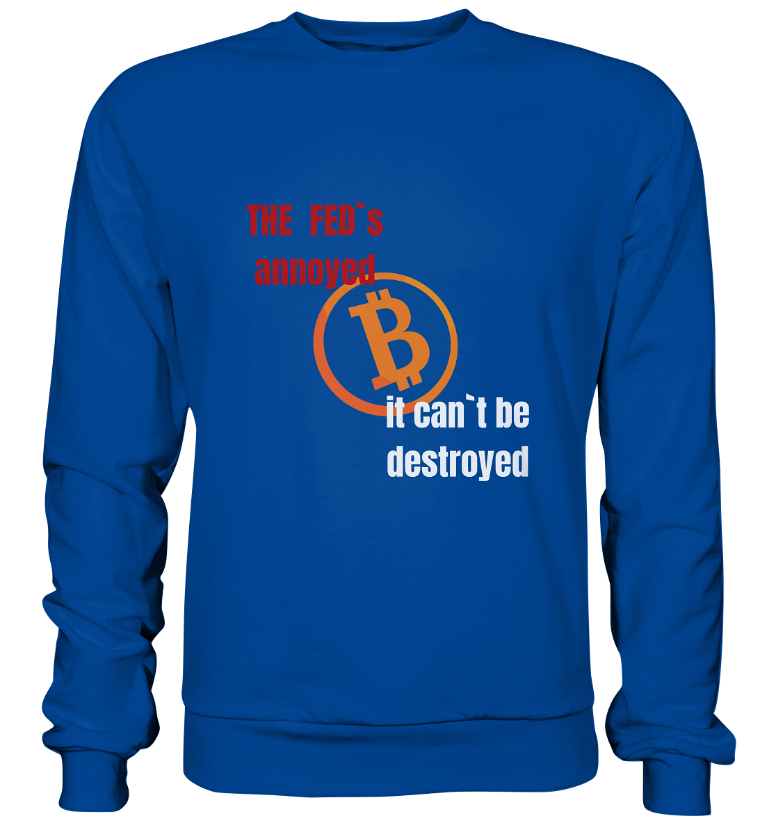 The FEDs annoyed... (gerade, versetzt) - Basic Sweatshirt