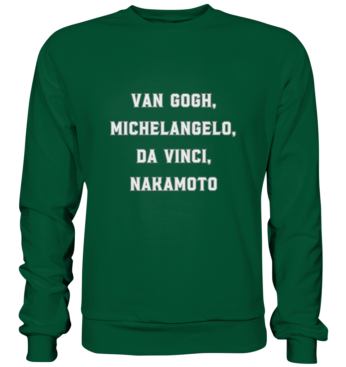 van Gogh, Michelangelo, da Vinci, Nakamoto - Basic Sweatshirt