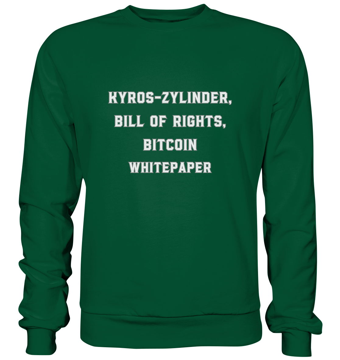 KYROS-ZYLINDER, BILL OF RIGHTS, BITCOIN WHITEPAPER - Basic Sweatshirt
