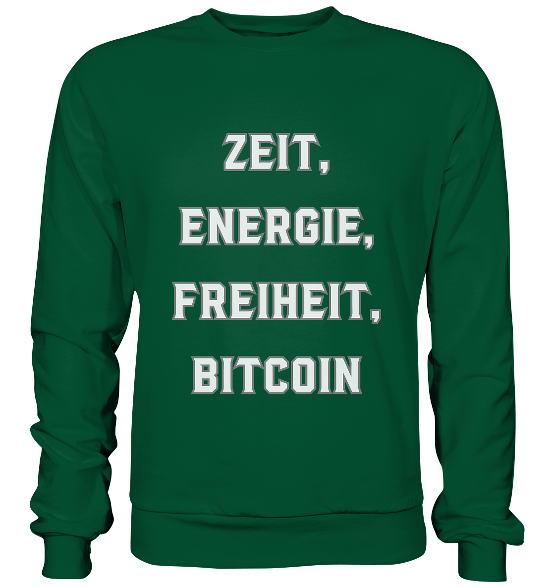 ZEIT, ENERGIE, FREIHEIT, BITCOIN - Basic Sweatshirt