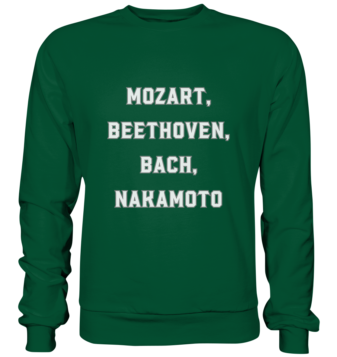 MOZART, BEETHOVEN, BACH, NAKAMOTO  - Basic Sweatshirt