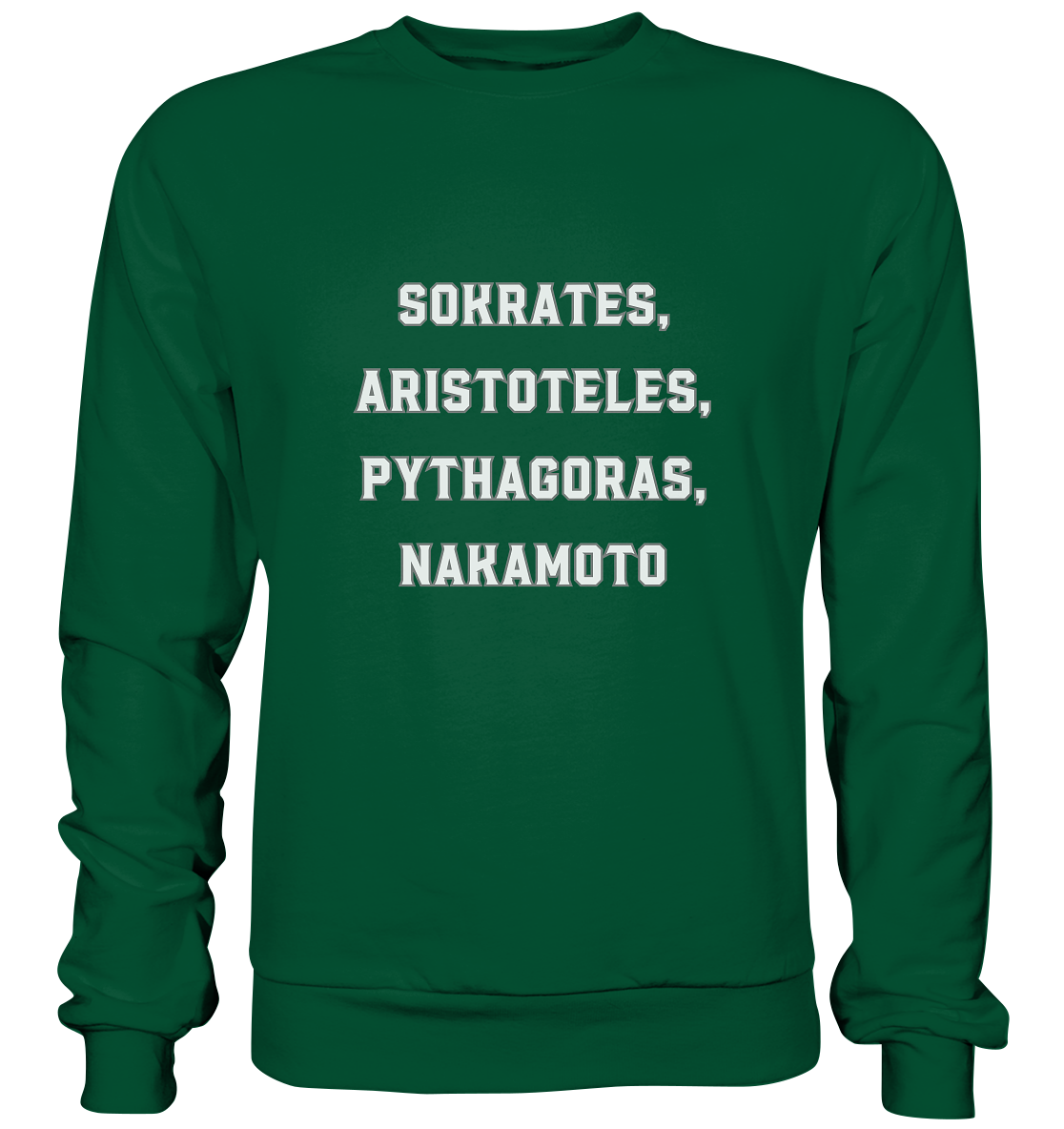SOKRATES, ARISTOTELES, PHYTHAGORAS, NAKAMOTO  - Basic Sweatshirt