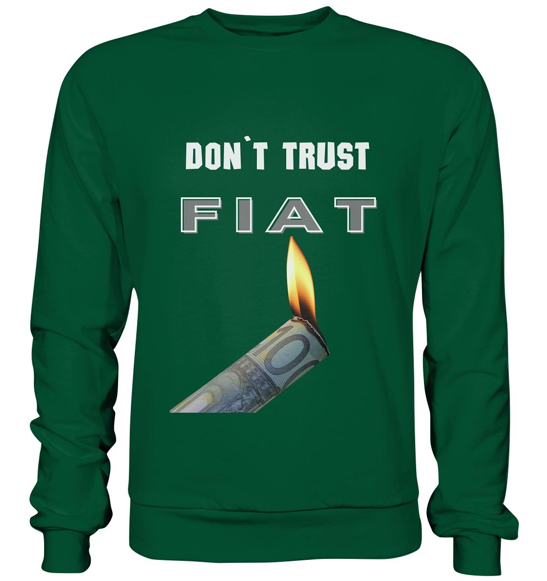 DON`T TRUST FIAT - Basic Sweatshirt