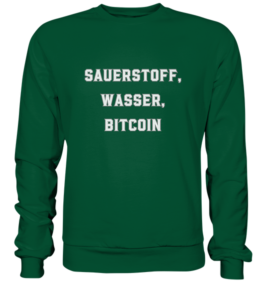 Sauerstoff, Wasser, Bitcoin - Basic Sweatshirt