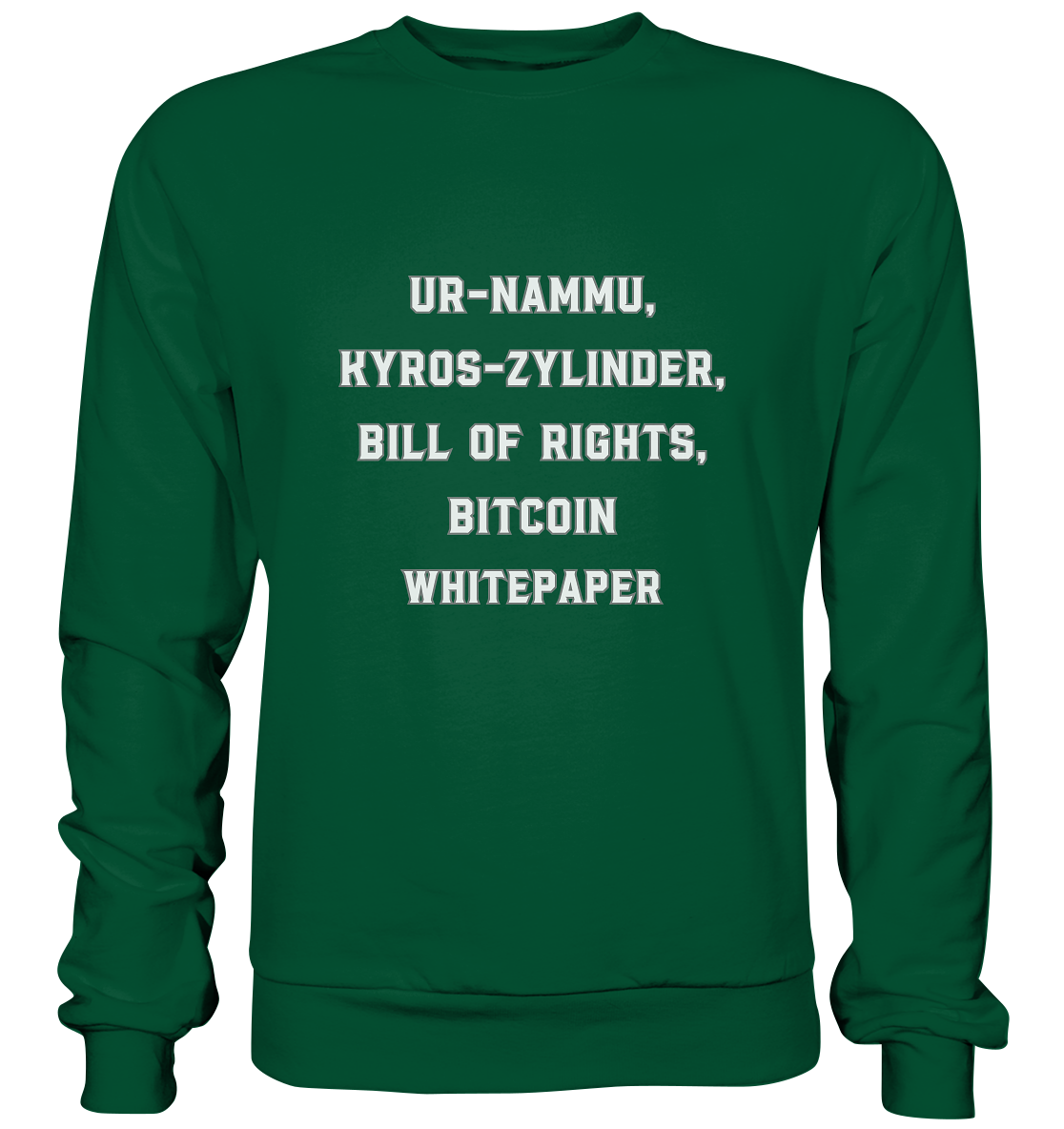 UR-NAMMU, KYROS-ZYLINDER, BILL OF RIGHTS, BITCOIN WHITEPAPER - Basic Sweatshirt