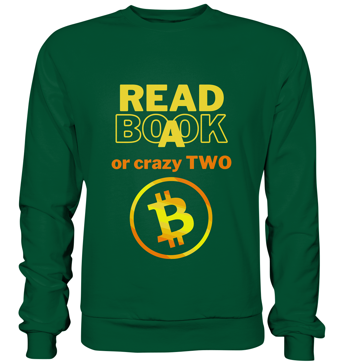 READ A BOOK or CRAZY TWO - (Variante crazy in orange) - Basic Sweatshirt