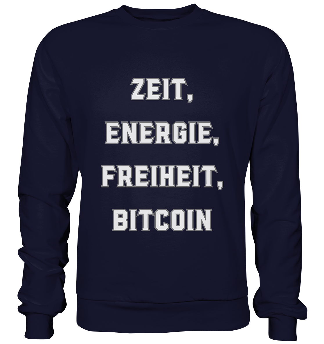 ZEIT, ENERGIE, FREIHEIT, BITCOIN - Basic Sweatshirt