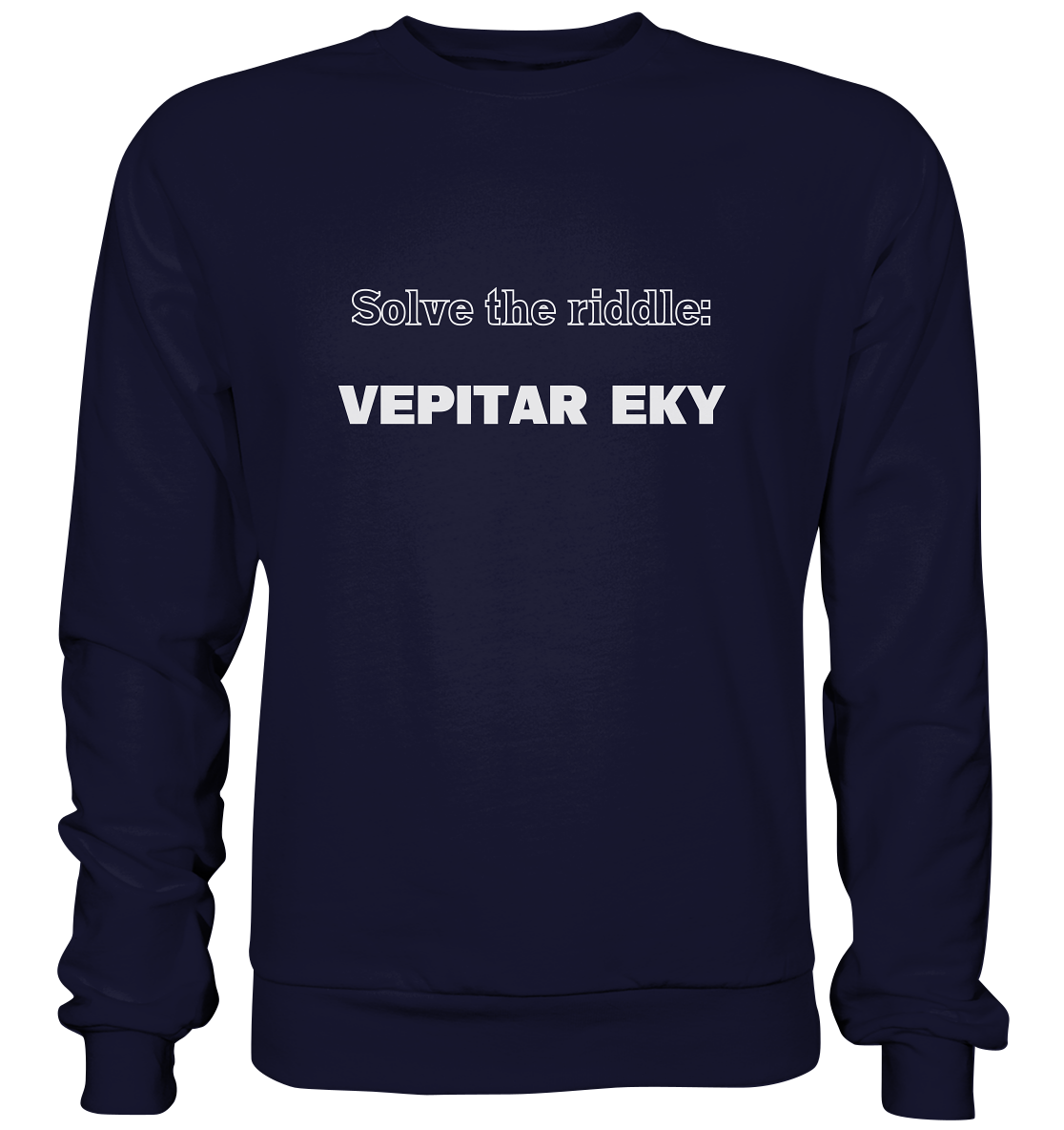 SOLVE THE RIDDLE - VEPITAR EKY - Basic Sweatshirt