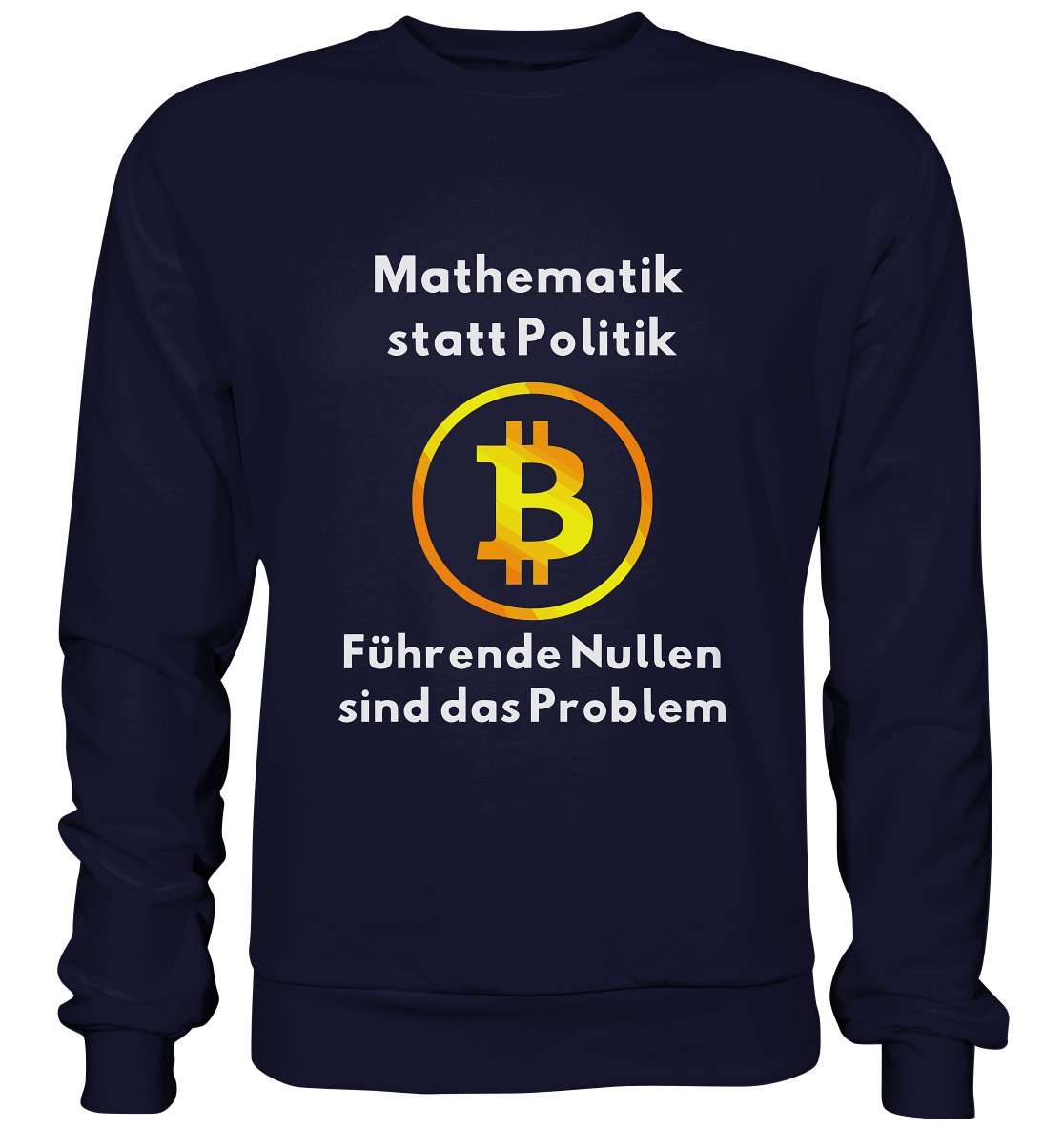 Mathematik statt Politik - führende Nullen sind (überall) das Problem ;-) - Basic Sweatshirt