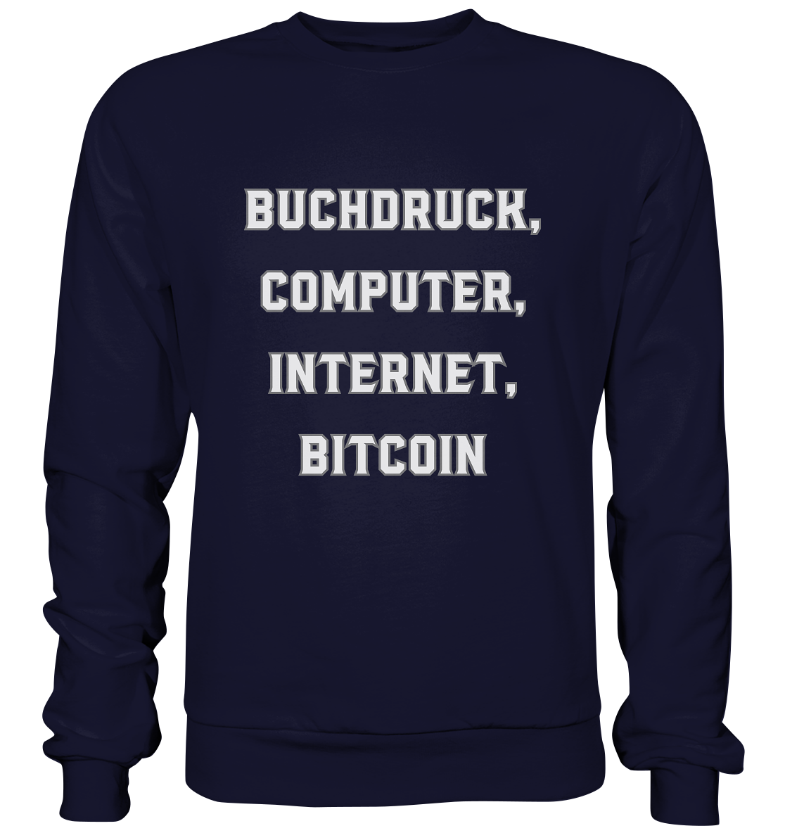 Buchdruck, Computer, Internet, Bitcoin - Basic Sweatshirt