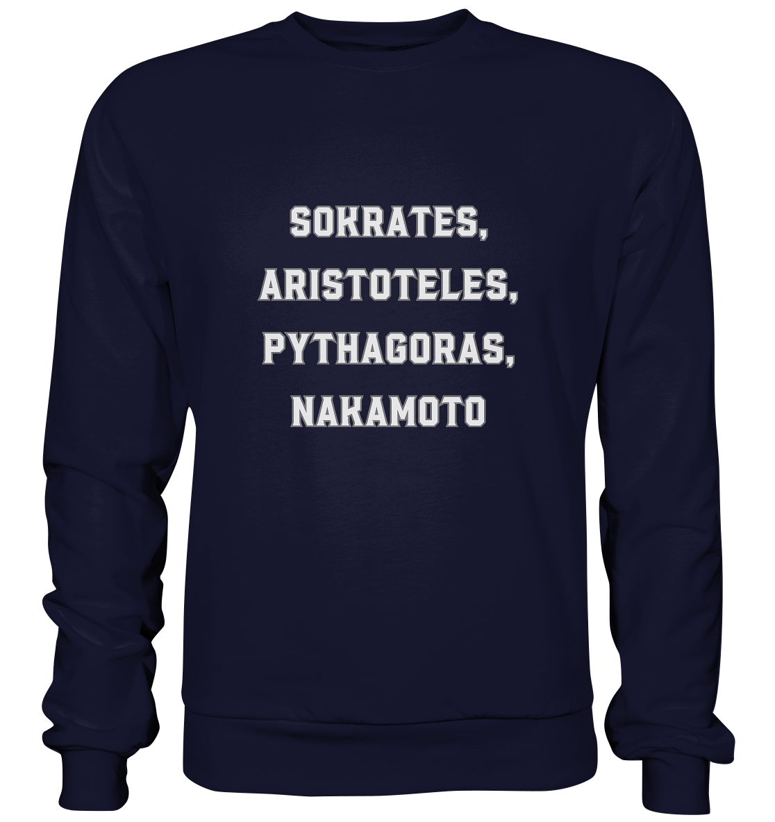SOKRATES, ARISTOTELES, PHYTHAGORAS, NAKAMOTO  - Basic Sweatshirt