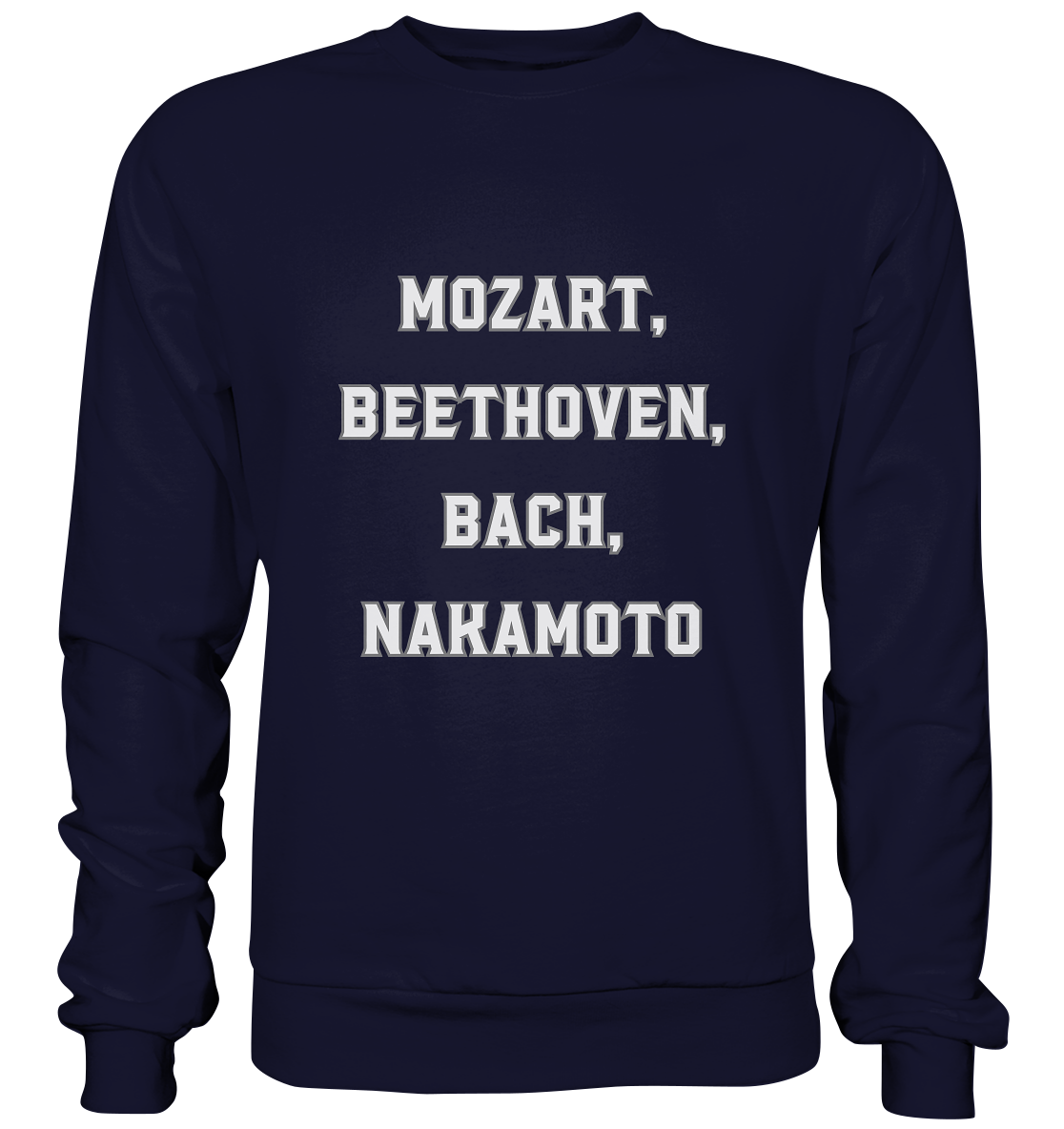 MOZART, BEETHOVEN, BACH, NAKAMOTO  - Basic Sweatshirt
