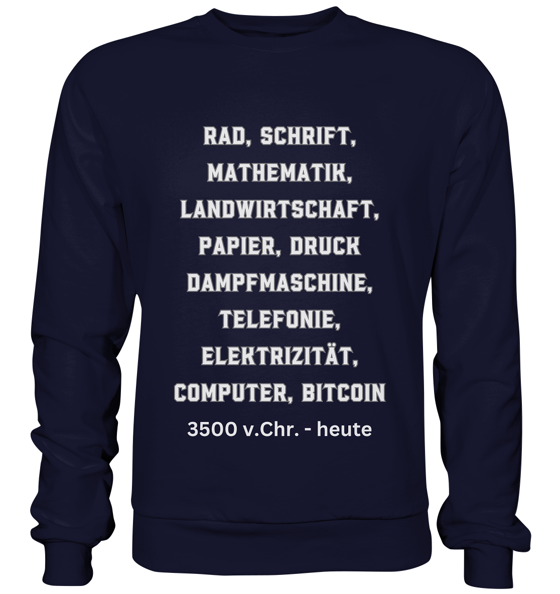 Erfindungen 3500 v. Chr. bis heute zu Bitcoin - Basic Sweatshirt