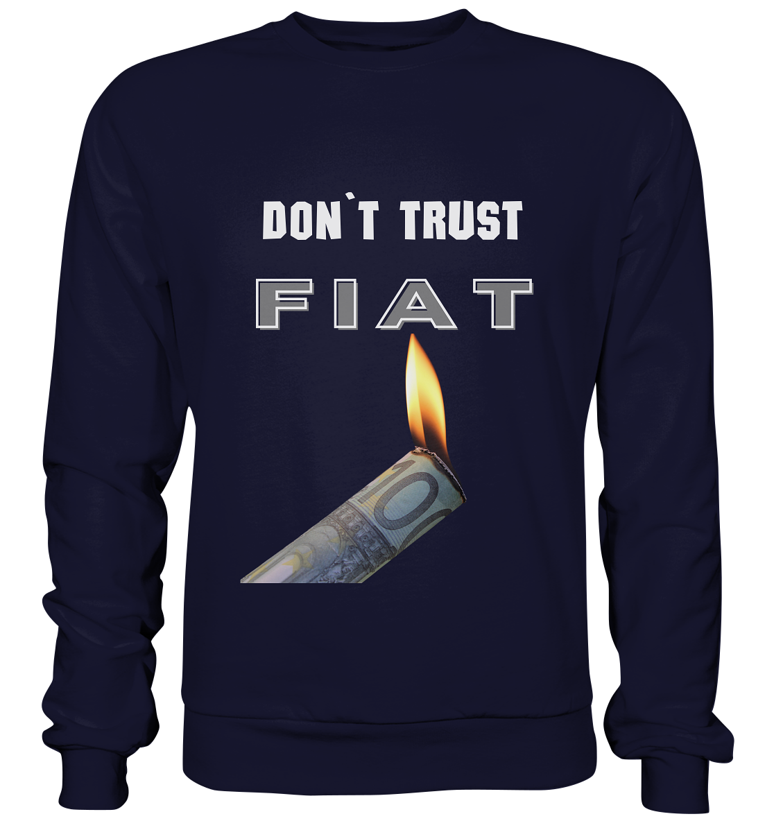 DON`T TRUST FIAT - Basic Sweatshirt