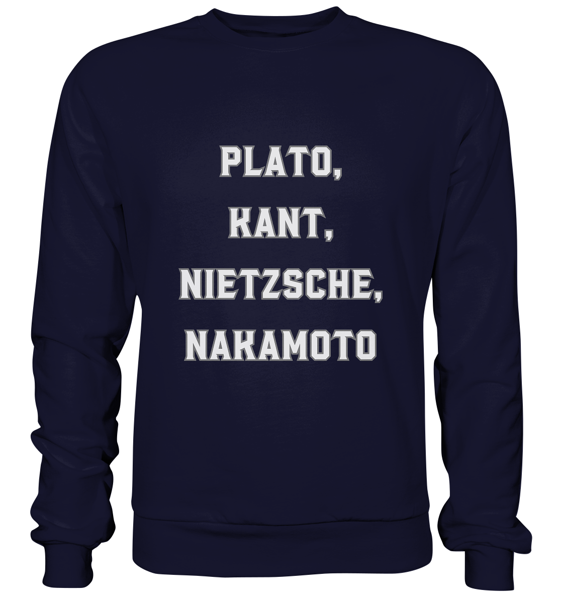 PLATO, KANT, NIETZSCHE, NAKANOTO - Basic Sweatshirt