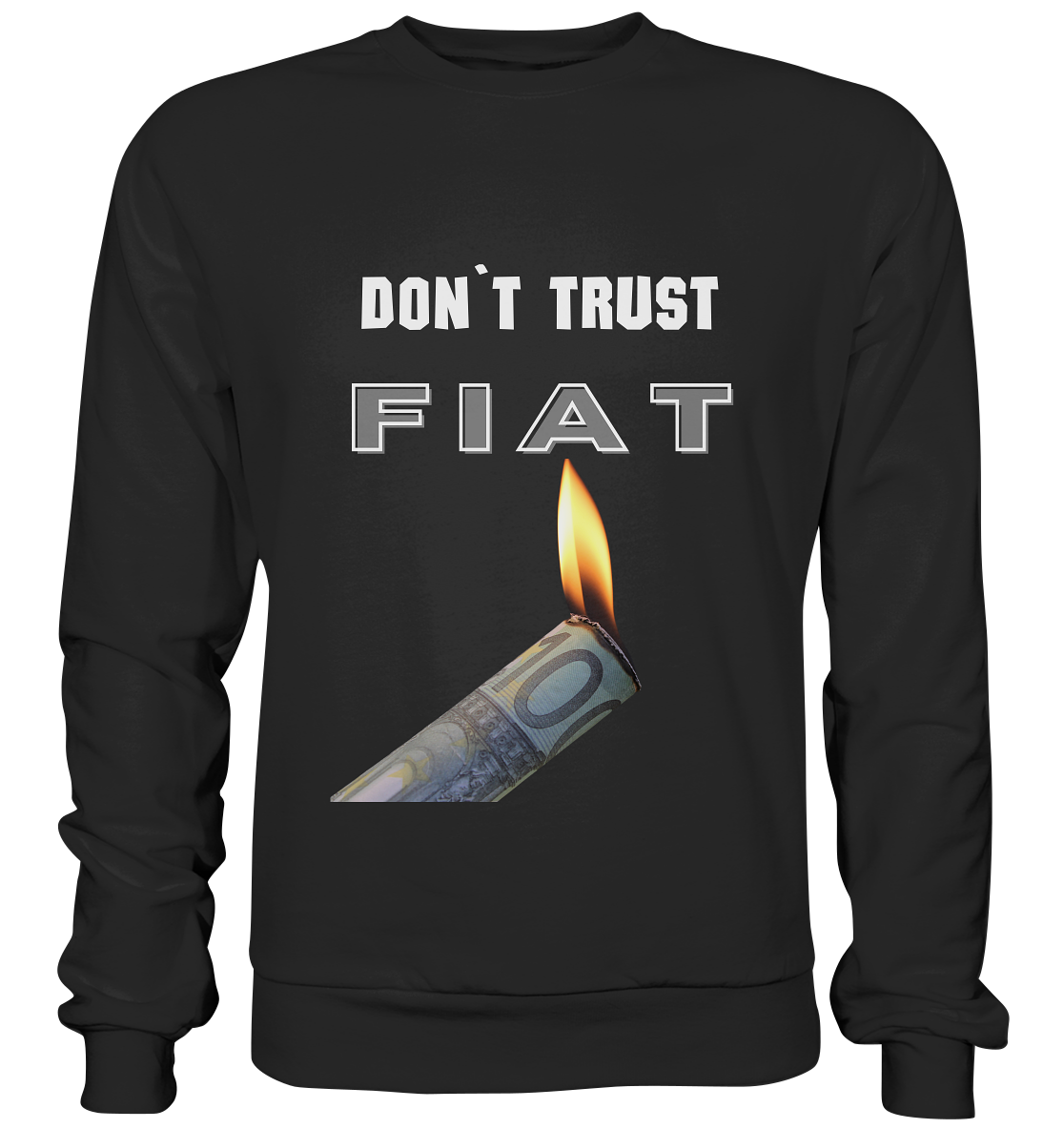 DON`T TRUST FIAT - Basic Sweatshirt