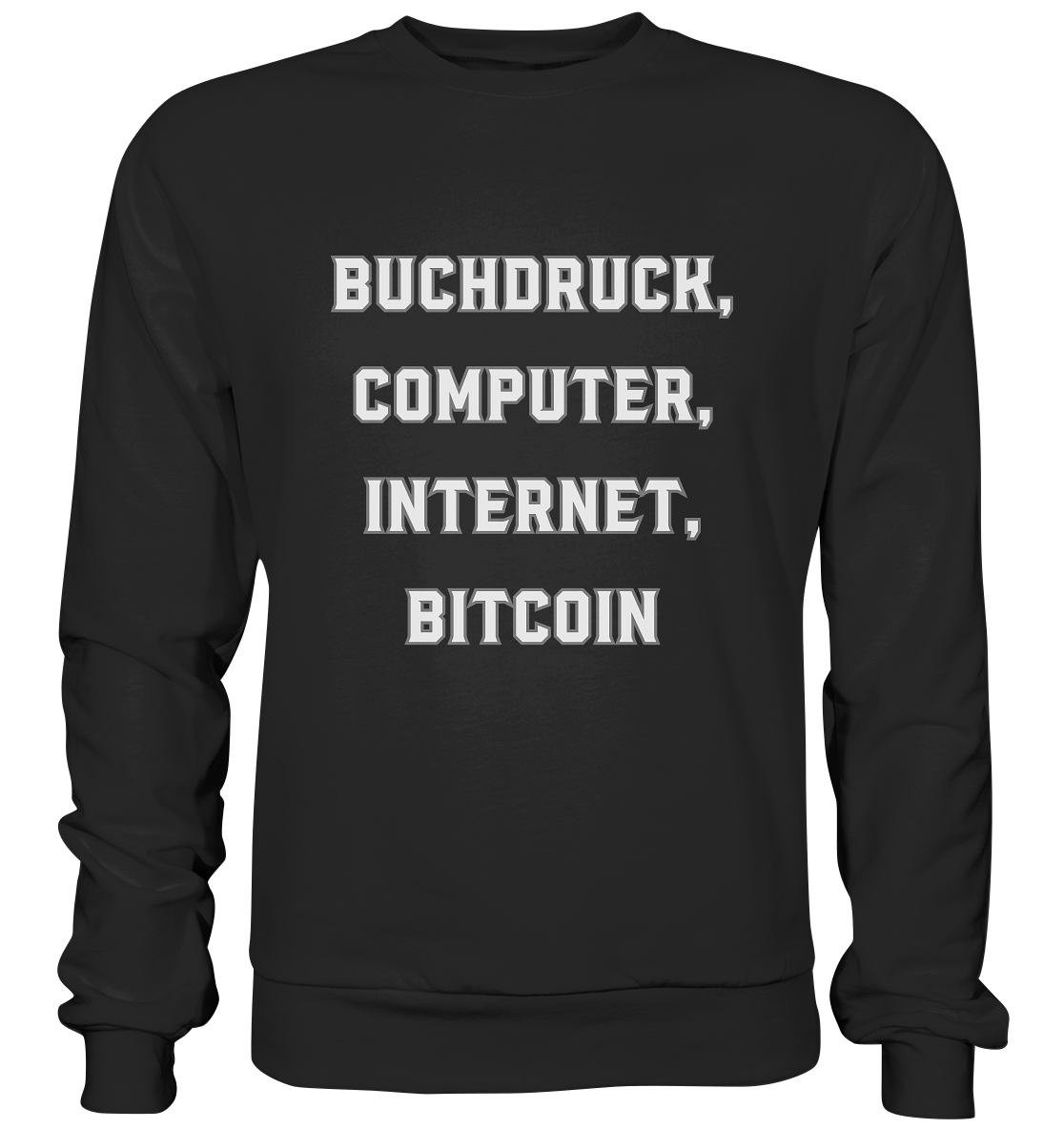 Buchdruck, Computer, Internet, Bitcoin - Basic Sweatshirt