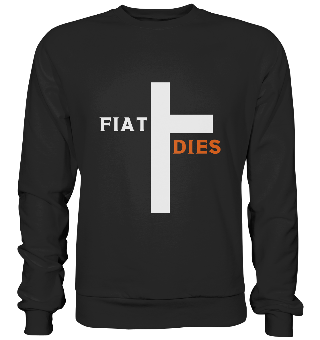 FIAT DIES  (Version: "FIAT" in weiss, "DIES" in orange) - Basic Sweatshirt