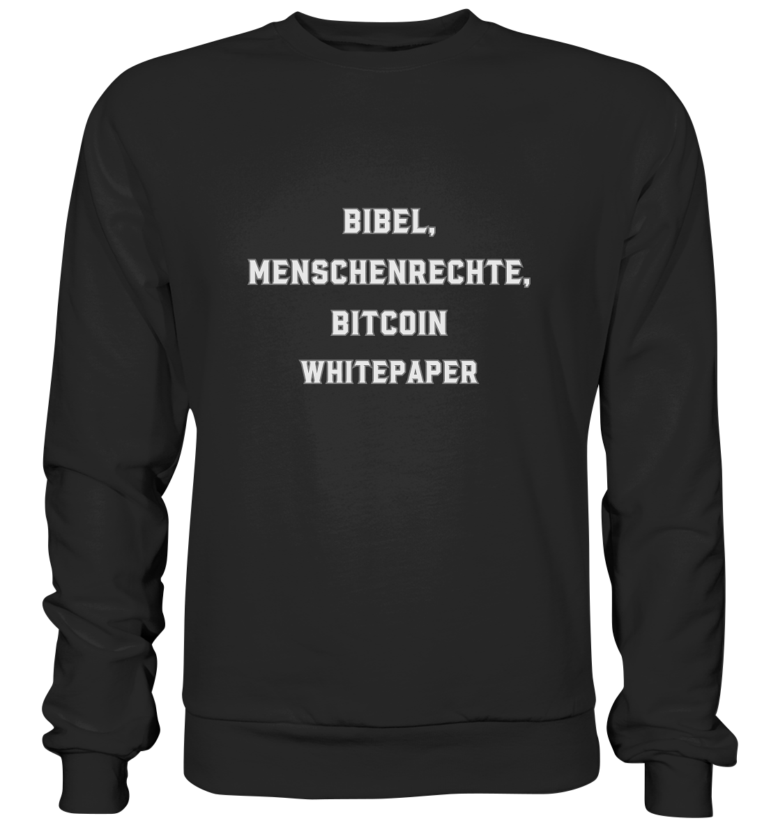 BIBEL, MENSCHENRECHTE, BITCOIN WHITEPAPER - Basic Sweatshirt