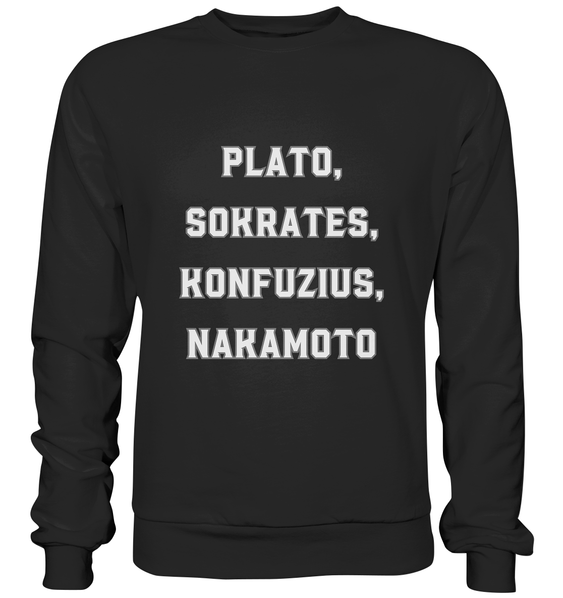 PLATO, SOKRATES, KONFUZIUS, NAKAMOTO  - Basic Sweatshirt