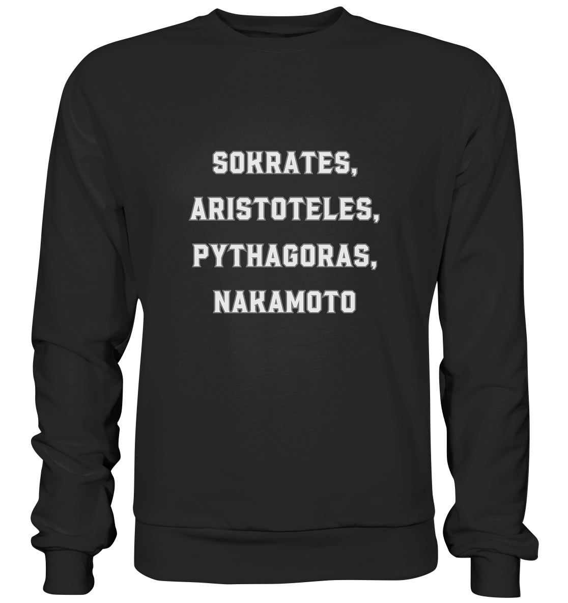 SOKRATES, ARISTOTELES, PHYTHAGORAS, NAKAMOTO  - Basic Sweatshirt