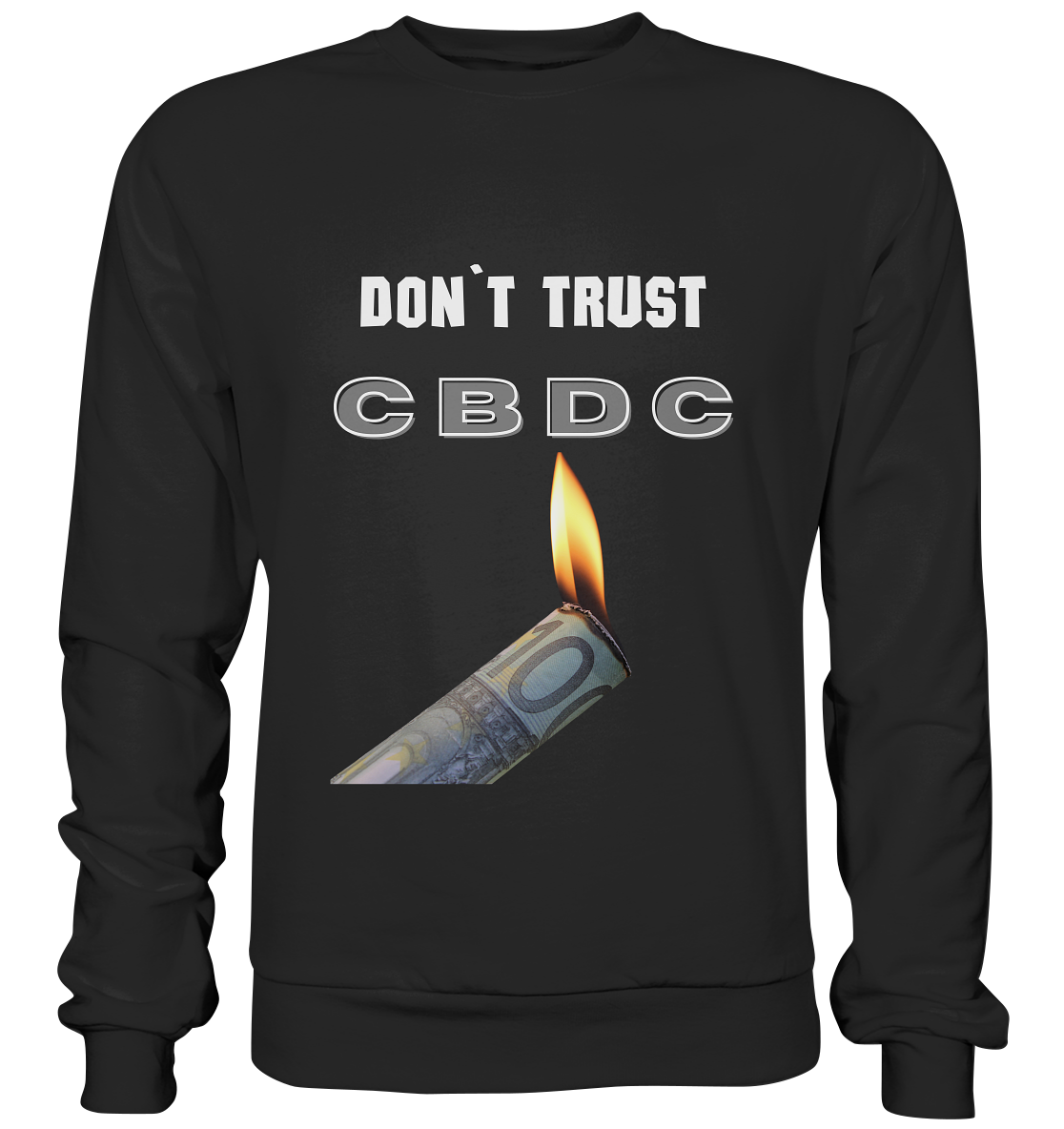 DON`T TRUST CBDC - Basic Sweatshirt