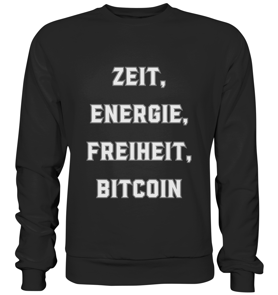 ZEIT, ENERGIE, FREIHEIT, BITCOIN - Basic Sweatshirt