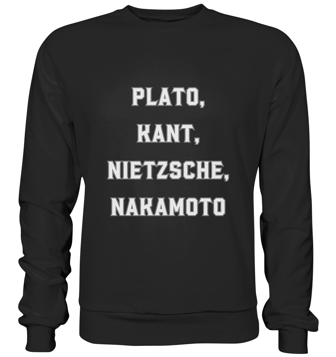 PLATO, KANT, NIETZSCHE, NAKANOTO - Basic Sweatshirt