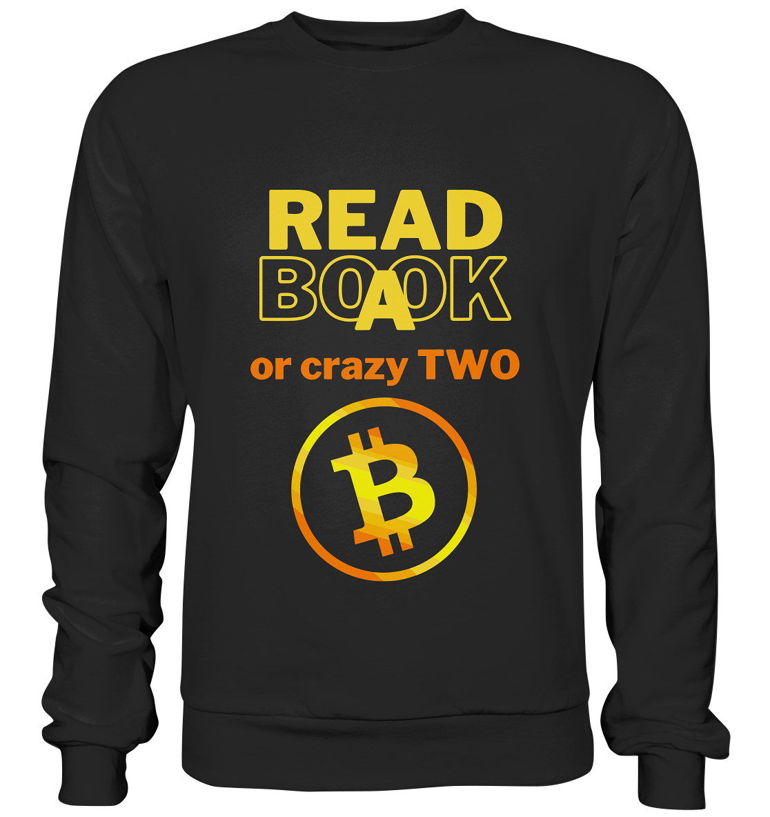 READ A BOOK or CRAZY TWO - (Variante crazy in orange) - Basic Sweatshirt