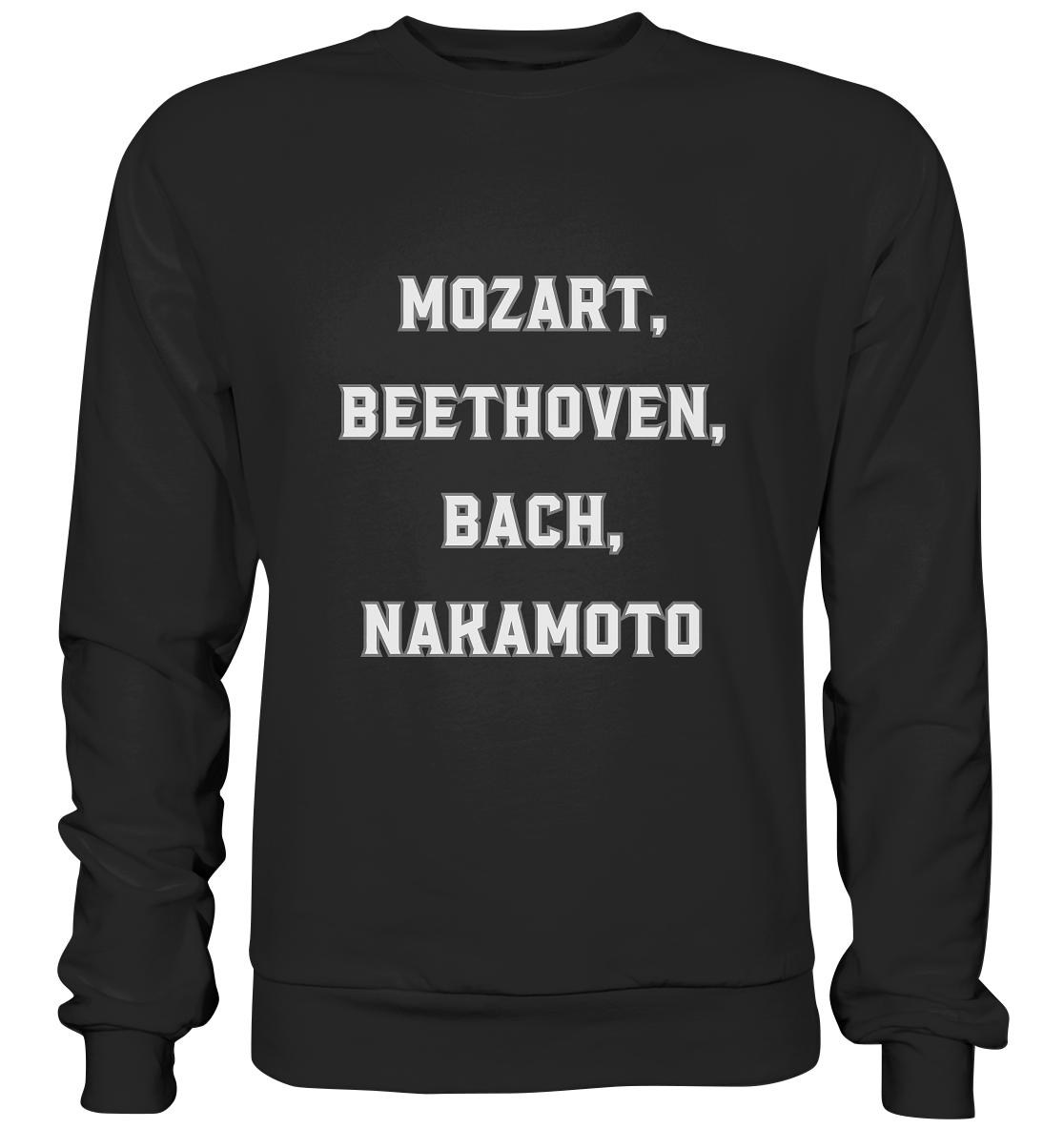 MOZART, BEETHOVEN, BACH, NAKAMOTO  - Basic Sweatshirt