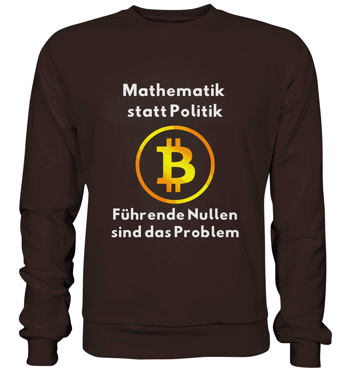 Mathematik statt Politik - führende Nullen sind (überall) das Problem ;-) - Basic Sweatshirt