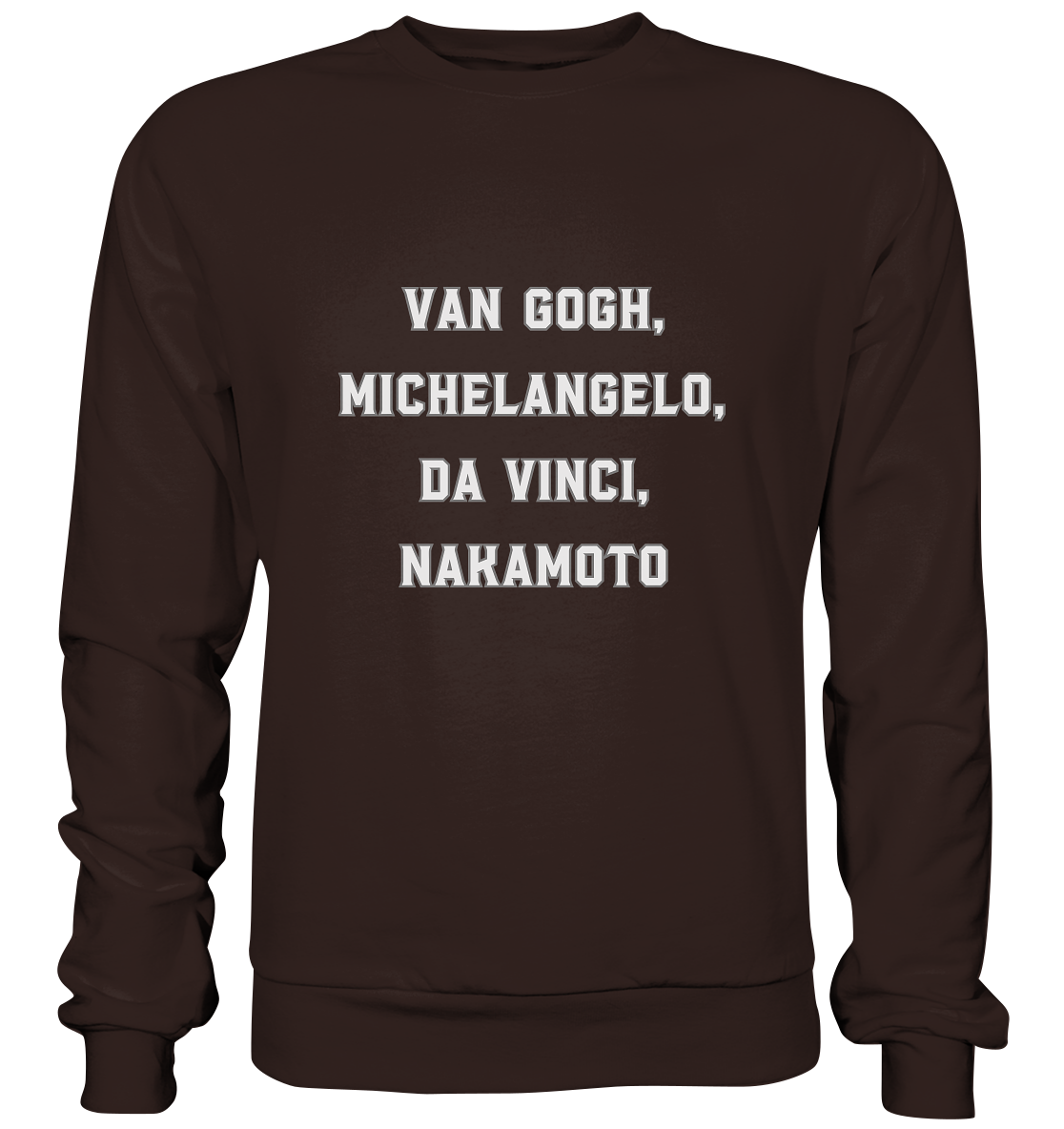 van Gogh, Michelangelo, da Vinci, Nakamoto - Basic Sweatshirt