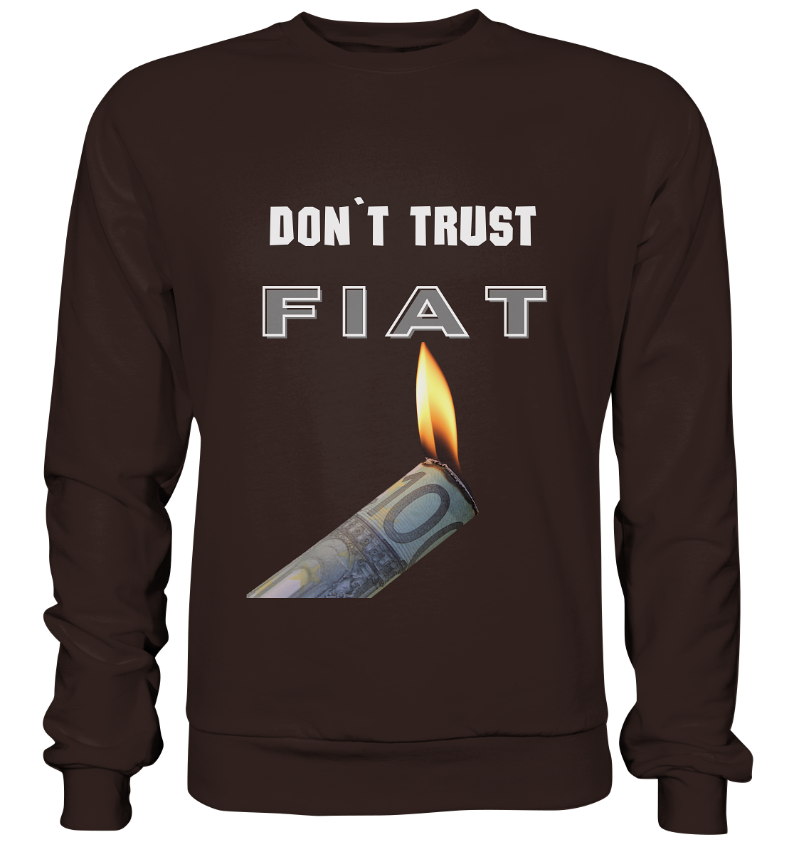 DON`T TRUST FIAT - Basic Sweatshirt