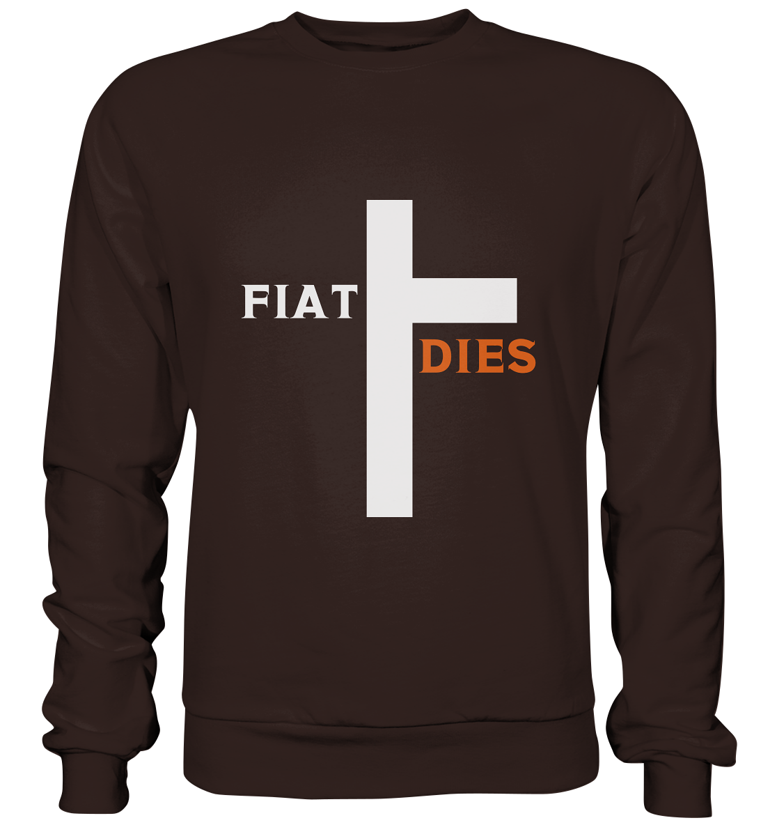 FIAT DIES  (Version: "FIAT" in weiss, "DIES" in orange) - Basic Sweatshirt