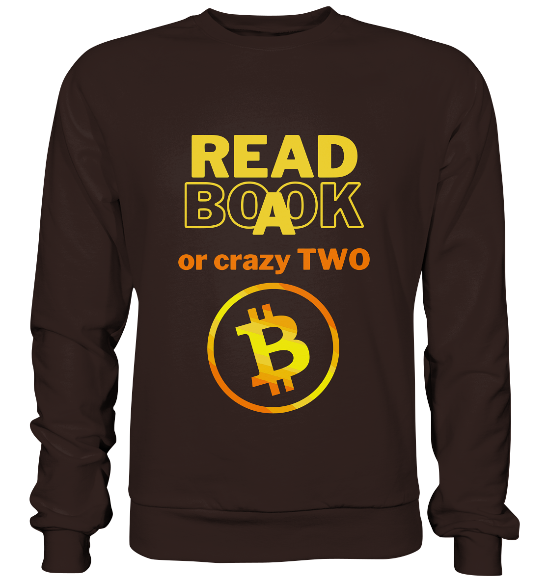 READ A BOOK or CRAZY TWO - (Variante crazy in orange) - Basic Sweatshirt