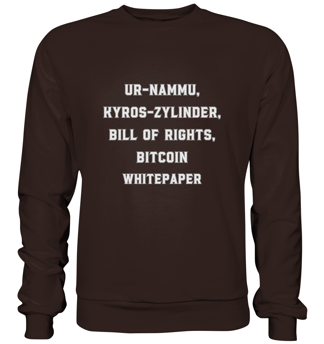 UR-NAMMU, KYROS-ZYLINDER, BILL OF RIGHTS, BITCOIN WHITEPAPER - Basic Sweatshirt