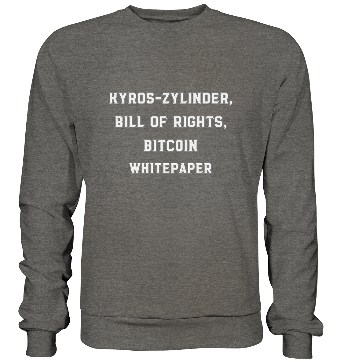 KYROS-ZYLINDER, BILL OF RIGHTS, BITCOIN WHITEPAPER - Basic Sweatshirt