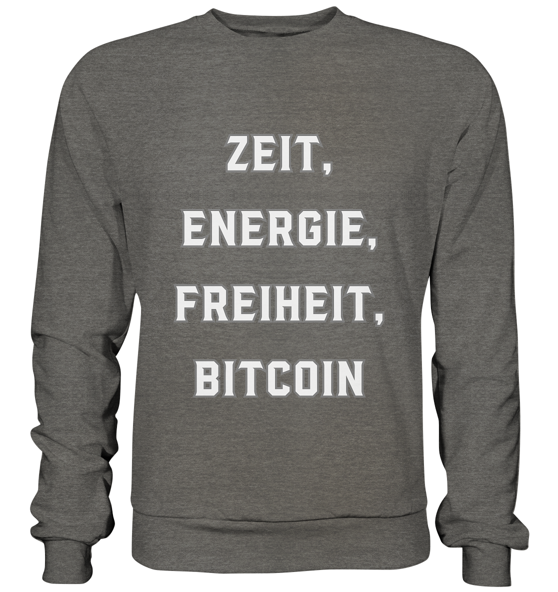 ZEIT, ENERGIE, FREIHEIT, BITCOIN - Basic Sweatshirt
